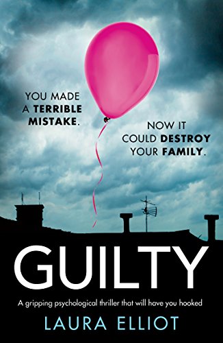 Guilty: A gripping psychological thriller that will have you hooked