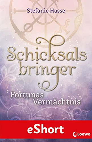 Schicksalsbringer - Fortunas Vermächtnis: Das eShort