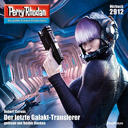 Der letzte Galakt-Transferer: Perry Rhodan 2912