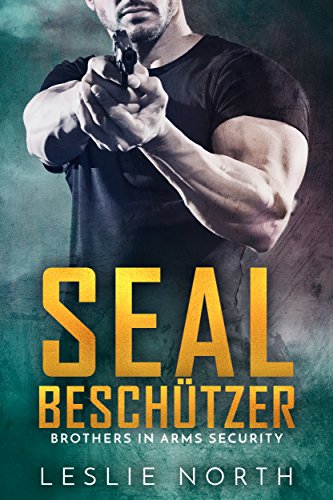 SEAL Beschützer (Brothers in Arms 2)