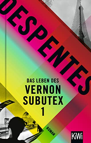 Das Leben des Vernon Subutex 1: Roman