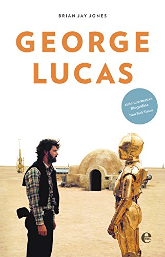 George Lucas: Die Biografie