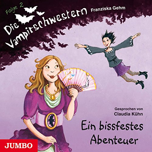 Ein bissfestes Abenteuer: Die Vampirschwestern 2