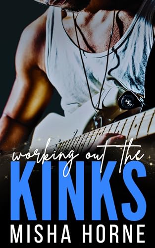 Working out the Kinks