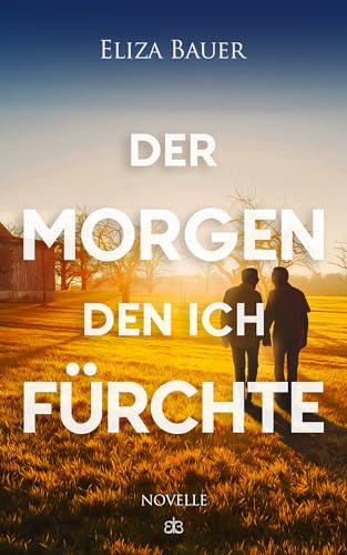 Der Morgen, den ich fürchte