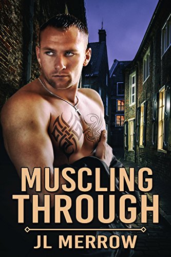 Muscling Through