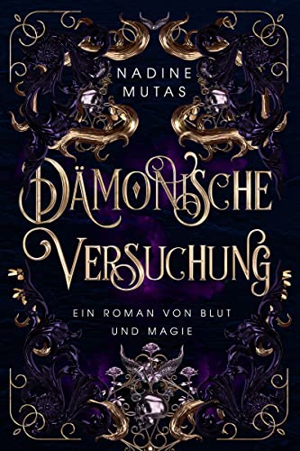Dämonische Versuchung: Ein Roman von Blut und Magie #3