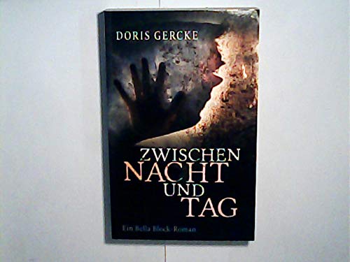 Zwischen Tag und Nacht: Ein Bella-Block-Roman