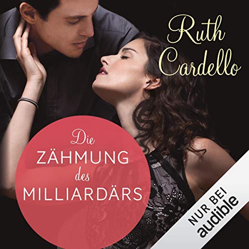 Die Zähmung des Milliardärs: The Legacy Collection 3