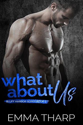 What About Us (The Bluff Harbor Series Book 2)