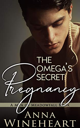The Omega's Secret Pregnancy (A Men of Meadowfall Book 1)