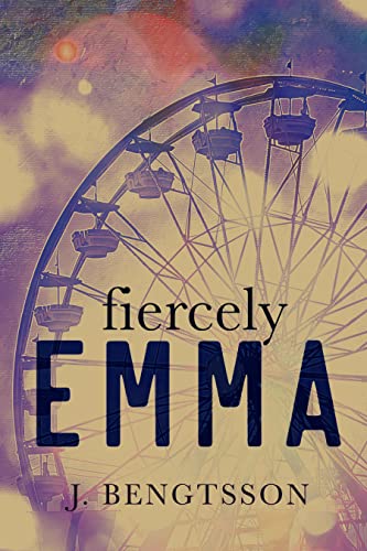 Fiercely Emma: A Cake Series Novel (The Cake Series Book 3)
