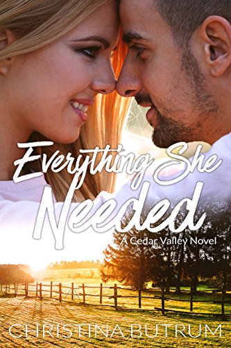 Everything She Needed: A Single-Father Romance (Cedar Valley Book 2)