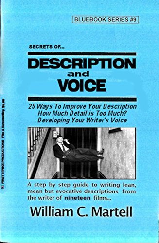 Secrets Of Description & Voice (Screenwriting Blue Books Book 9)