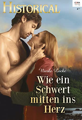 Wie ein Schwert mitten ins Herz (Historical 334)