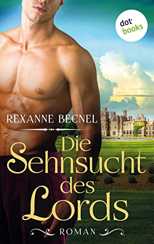 Die Sehnsucht des Lords: Roman