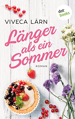 Länger als ein Sommer: Roman
