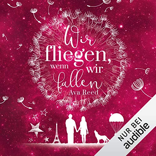 Wir fliegen, wenn wir fallen