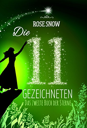 Die 11 Gezeichneten: Das zweite Buch der Sterne (Die Bücher der Sterne 2)