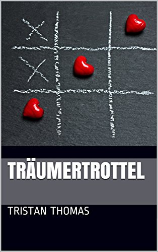 Träumertrottel (Das Träumertrottel-Universum 1)
