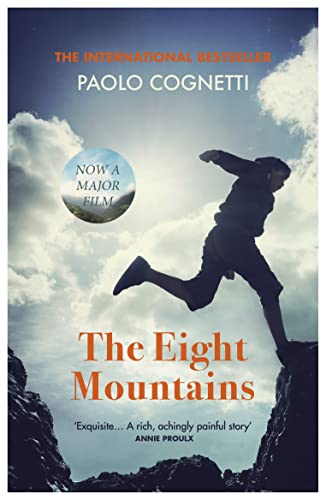 The Eight Mountains: NOW A MAJOR FILM (English Edition)