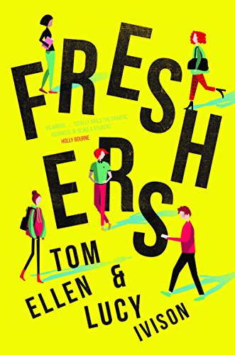 Freshers: 'the funniest YA book of the year' - Holly Bourne