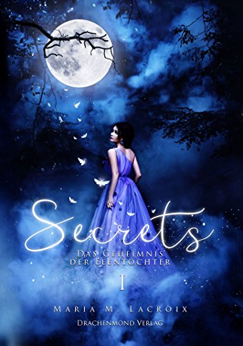 Secrets: Das Geheimnis der Feentochter