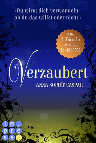 Verzaubert: Alle Bände der Fantasy-Bestseller-Trilogie in einer E-Box!: Magisch-romantische Urban Fantasy für Gestaltwandler-Fans