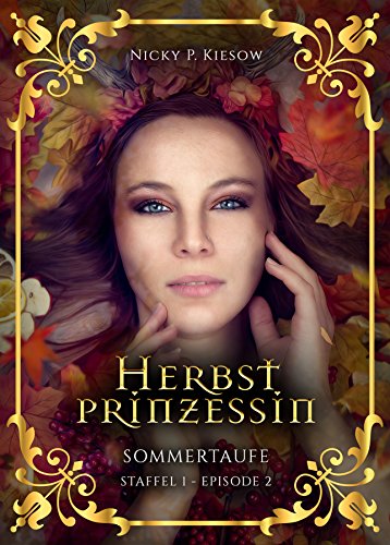 Herbstprinzessin: Sommertaufe