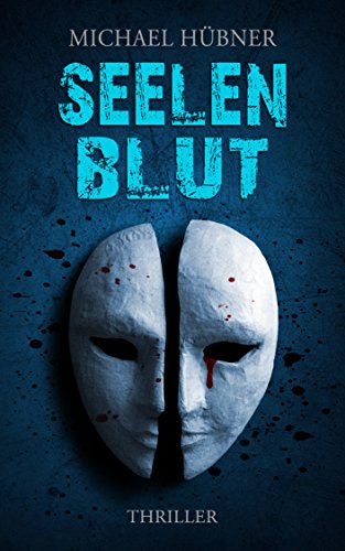 Seelenblut: Thriller (Chris Bertram 3)