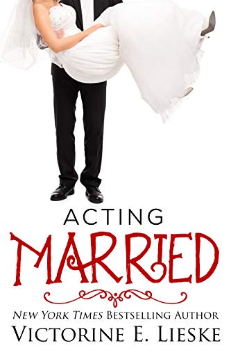 Acting Married (The Married Series Book 5)