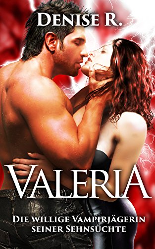 Valeria – die willige Vampirjägerin seiner Sehnsüchte (Willige Zuchtstuten)