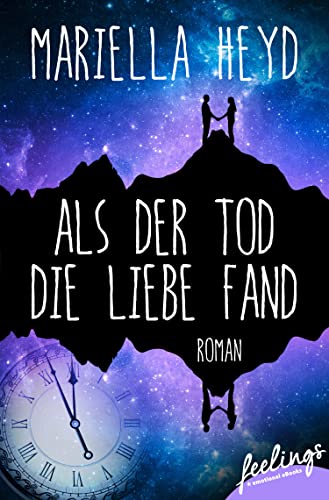 Als der Tod die Liebe fand: Roman
