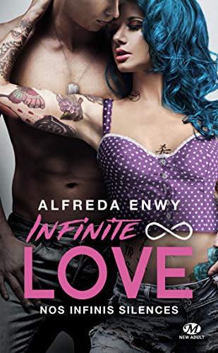 Nos infinis silences: Infinite Love, T3