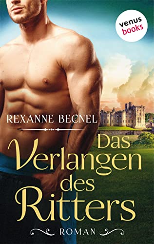 Das Verlangen des Ritters: Roman