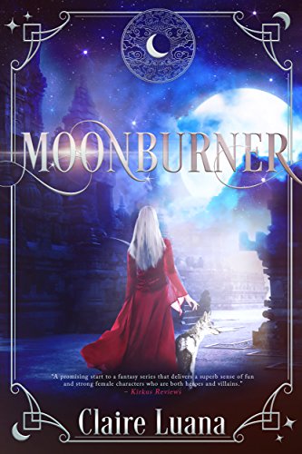 Moonburner: A Young Adult Fantasy (Moonburner Cycle Book 1)