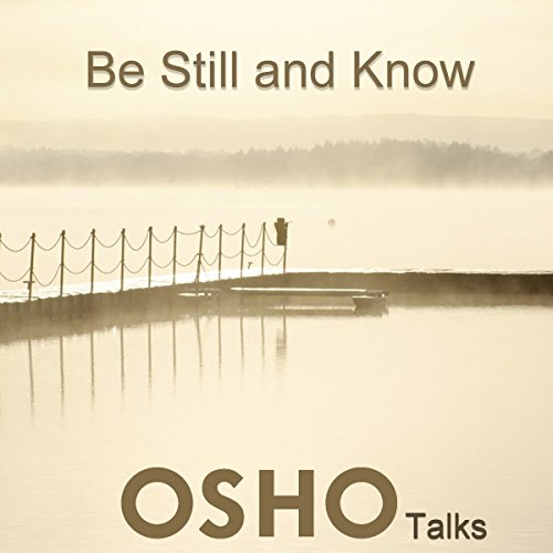 Be Still and Know