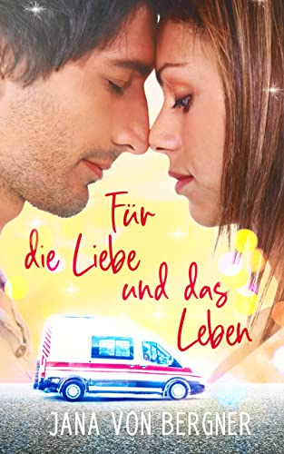 Für die Liebe und das Leben