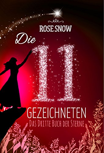 Die 11 Gezeichneten: Das dritte Buch der Sterne (Die Bücher der Sterne 3)