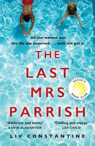 The Last Mrs Parrish: A gripping, addictive psychological suspense thriller with a shocking twist - a Reese Witherspoon pick! (English Edition)