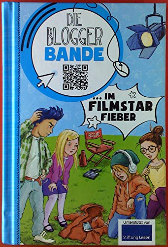 Die Bloggerbande im Filmstarfieber