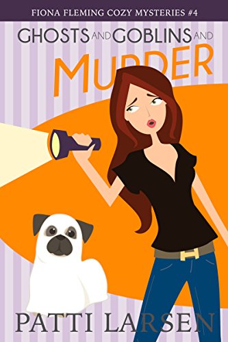 Ghosts and Goblins and Murder (Fiona Fleming Cozy Mysteries Book 4)