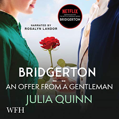 Bridgerton: An Offer from a Gentleman: Bridgerton Family, Book 3