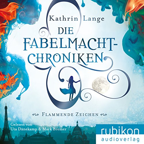 Flammende Zeichen: Die Fabelmacht-Chroniken 1