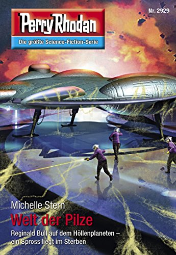 Perry Rhodan 2929: Welt der Pilze: Perry Rhodan-Zyklus "Genesis" (Perry Rhodan-Erstauflage)