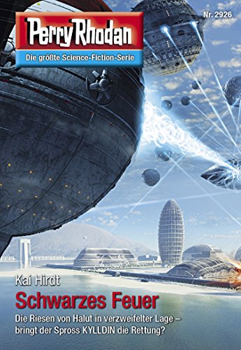 Perry Rhodan 2926: Schwarzes Feuer: Perry Rhodan-Zyklus "Genesis" (Perry Rhodan-Erstauflage)