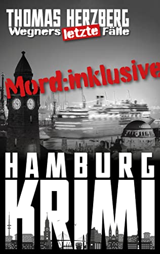 Mord: Inklusive (Wegners letzte Fälle): Hamburg Krimi