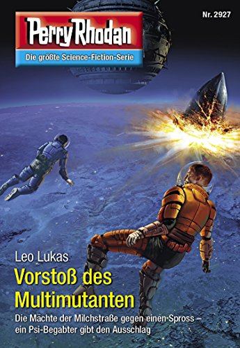 Perry Rhodan 2927: Vorstoß des Multimutanten: Perry Rhodan-Zyklus "Genesis" (Perry Rhodan-Erstauflage)
