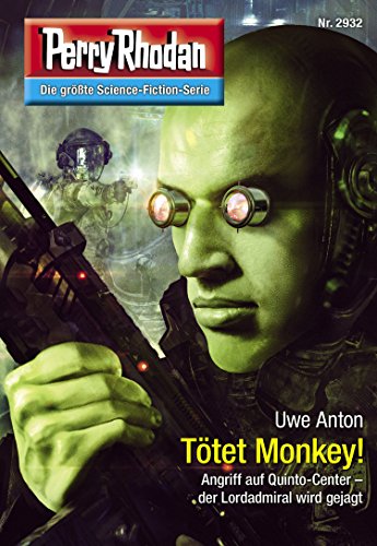 Perry Rhodan 2932: Tötet Monkey!: Perry Rhodan-Zyklus "Genesis" (Perry Rhodan-Erstauflage)