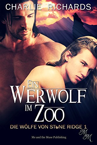 Ein Werwolf im Zoo (Die Wölfe von Stone Ridge 1)